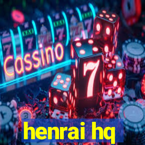 henrai hq